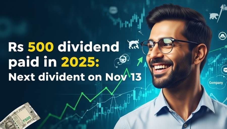 500Rs Dividend 2025 Next Dividend On 13 Nov